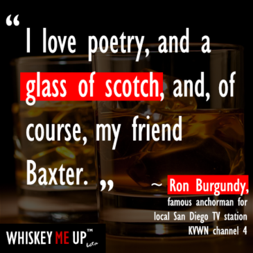 Whiskey Quote: Ron Burgundy and scotch