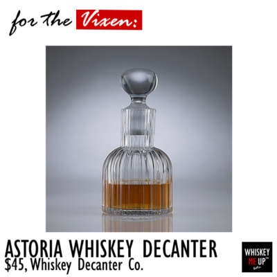2016 Gift for Whiskey Persona Vixen: Astoria Whiskey Decanter